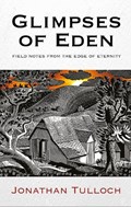 Glimpses of Eden | Jonathan Tulloch | 