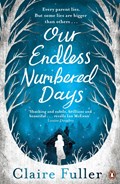 Our Endless Numbered Days | Claire Fuller | 