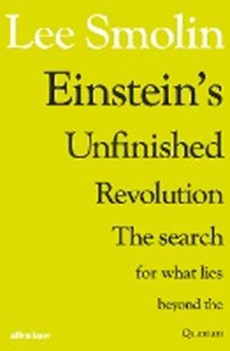Einstein's unfinished revolution