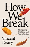 How We Break | Vincent Deary | 