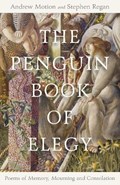 The Penguin Book of Elegy | Prof Stephen Regan ; Andrew Motion | 
