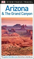 DK Eyewitness Arizona and the Grand Canyon | Dk Eyewitness | 