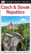 DK Eyewitness Czech and Slovak Republics | Dk Eyewitness | 