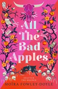 All the Bad Apples | Moira Fowley-Doyle | 