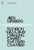 Television Was a Baby Crawling Toward That Deathchamber | Allen Ginsberg | 