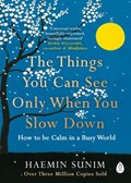 The Things You Can See Only When You Slow Down | Haemin Sunim | 