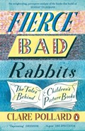 Fierce Bad Rabbits | Clare Pollard | 