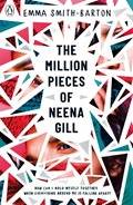 The Million Pieces of Neena Gill | Emma Smith-Barton | 