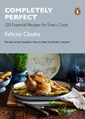Completely Perfect | Felicity Cloake | 