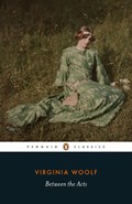 Between the Acts | Virginia Woolf | 