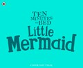 Ten Minutes to Bed: Little Mermaid | Rhiannon Fielding | 
