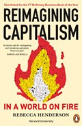 Reimagining Capitalism in a World on Fire | Rebecca Henderson | 