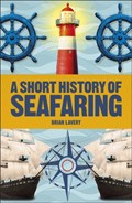 A Short History of Seafaring | Brian Lavery | 
