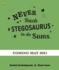 Never Teach a Stegosaurus to Do Sums | Rashmi Sirdeshpande | 