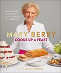 Mary Berry Cooks Up A Feast | Mary Berry ; Lucy Young | 