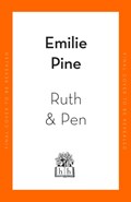 Ruth & Pen | Emilie Pine | 