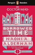 Penguin Readers Level 5: Doctor Who: Borrowed Time (ELT Graded Reader) | Naomi Alderman | 