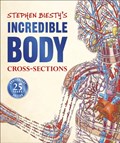 Stephen Biesty's Incredible Body Cross-Sections | Richard Platt | 
