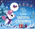 Ten Minutes to Bed: Little Unicorn's Christmas | Rhiannon Fielding | 
