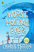 Worst. Holiday. Ever. | Charlie Higson | 