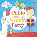 Pablo: Pablo and the Noisy Party | Pablo | 