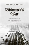 Bismarck's War | Rachel Chrastil | 
