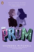 The Prom | Saundra Mitchell ; Matthew Sklar ; Chad Beguelin ; Bob Martin | 