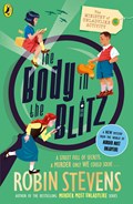 The Ministry of Unladylike Activity 2: The Body in the Blitz | Robin Stevens | 