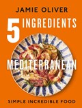 5 Ingredients Mediterranean | Jamie Oliver | 