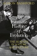An Intimate History of Evolution | Alison Bashford | 