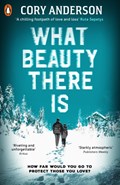 What Beauty There Is | Cory Anderson | 