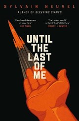Until the Last of Me | Sylvain Neuvel | 9780241445150