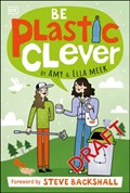 Be Plastic Clever | Dk ; Amy Meek ; Ella Meek | 