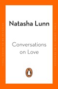 Conversations on Love | Natasha Lunn | 
