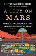 A City on Mars | Weinersmith, Dr. Kelly ; Weinersmith, Zach | 