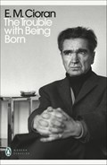 The Trouble With Being Born | E. M. Cioran | 
