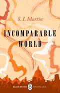 Incomparable World | S. I. Martin | 