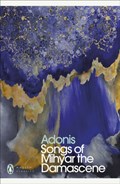 Songs of Mihyar the Damascene | Adonis | 