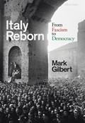 Italy Reborn | Mark Gilbert | 