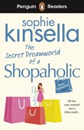 Penguin Readers Level 3: The Secret Dreamworld Of A Shopaholic (ELT Graded Reader) | Sophie Kinsella | 