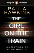 Penguin Readers Level 6: The Girl on the Train (ELT Graded Reader) | Paula Hawkins | 