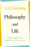 Philosophy and Life | A. C. Grayling | 