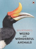 Ben Rothery's Weird and Wonderful Animals | Ben Rothery | 