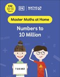 Maths — No Problem! Numbers to 10 Million, Ages 10-11 (Key Stage 2) | Maths â€” No Problem! | 