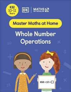 Maths — No Problem! Whole Number Operations, Ages 10-11 (Key Stage 2)