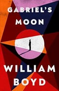 Gabriel's Moon | William Boyd | 