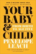 Your Baby and Child | Penelope Leach | 