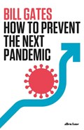 How to Prevent the Next Pandemic | Bill Gates | 
