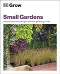 Grow Small Gardens | Zia Allaway | 