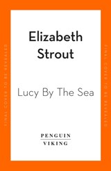 Lucy by the Sea | Elizabeth Strout | 9780241607008